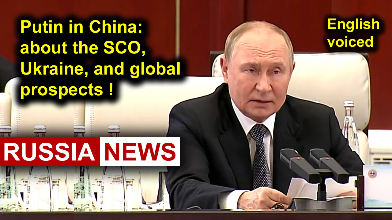 Putin in China: about the SCO, Ukraine, and global prospects! Tianjin
