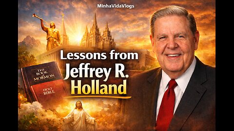 Lessons from Elder Jeffrey R. Holland