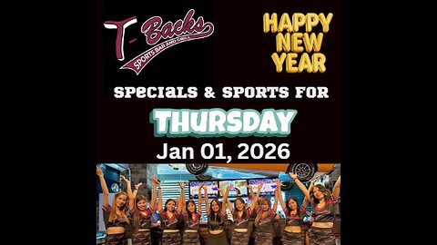 T-Backs Sports Bar and Grill Sports Schedule and Sliders special for Thursday January 01, 2026