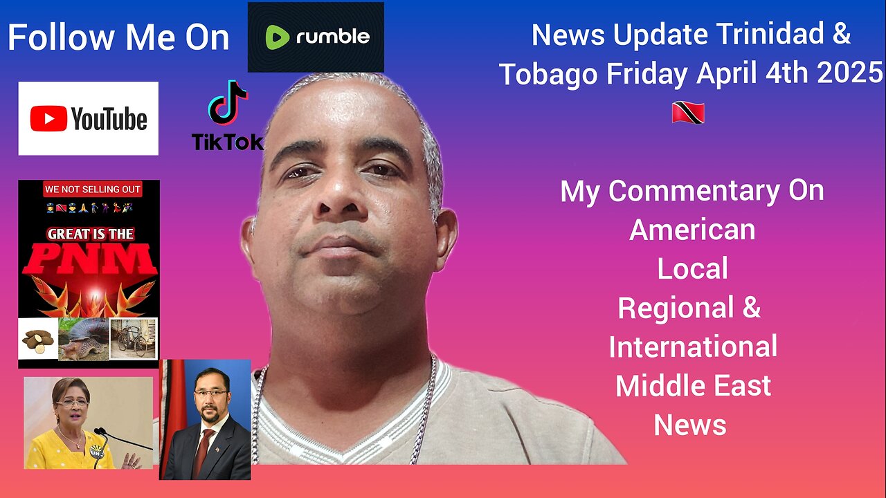 News Update Trinidad & Tobago Friday April 4th 2025