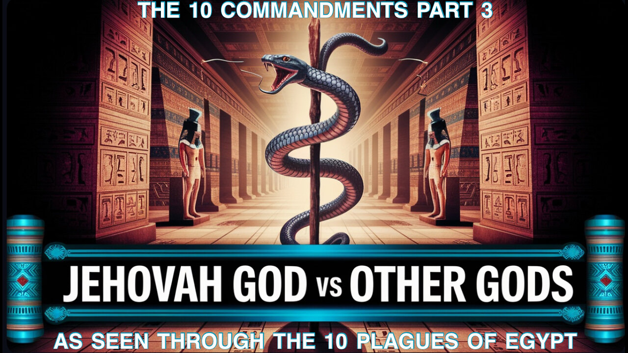 THE TEN COMMANDMENTS! JEHOVAH GOD VS OTHER GODS!