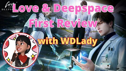 Love & Deepspace First Review