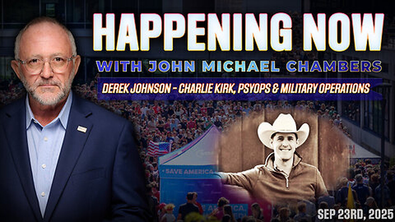 HAPPENING NOW | Derek Johnson on Charlie Kirk, PsyOps & Military Operations
