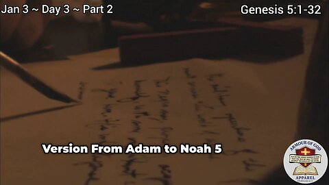 Bible in a Year! Jan 3 ~ Day 3 ~ Part 2. Genesis 5:1-32. Faith. Scripture. Truth. Devotional!