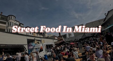 BONN STREET FOOD FESTIVAL - Tasty Food Drink in Bonn, Miami