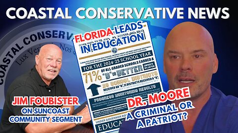 Dr. Moore: Criminal or Patriot? Plus, Florida's Education Success & Christian Community Impact