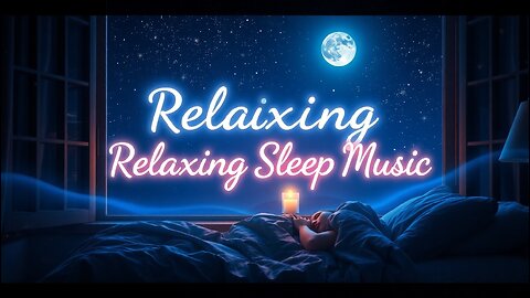😴 Relaxing Sleep Music 🌙✨ | Deep Sleep, Stress Relief & Meditation 🎶