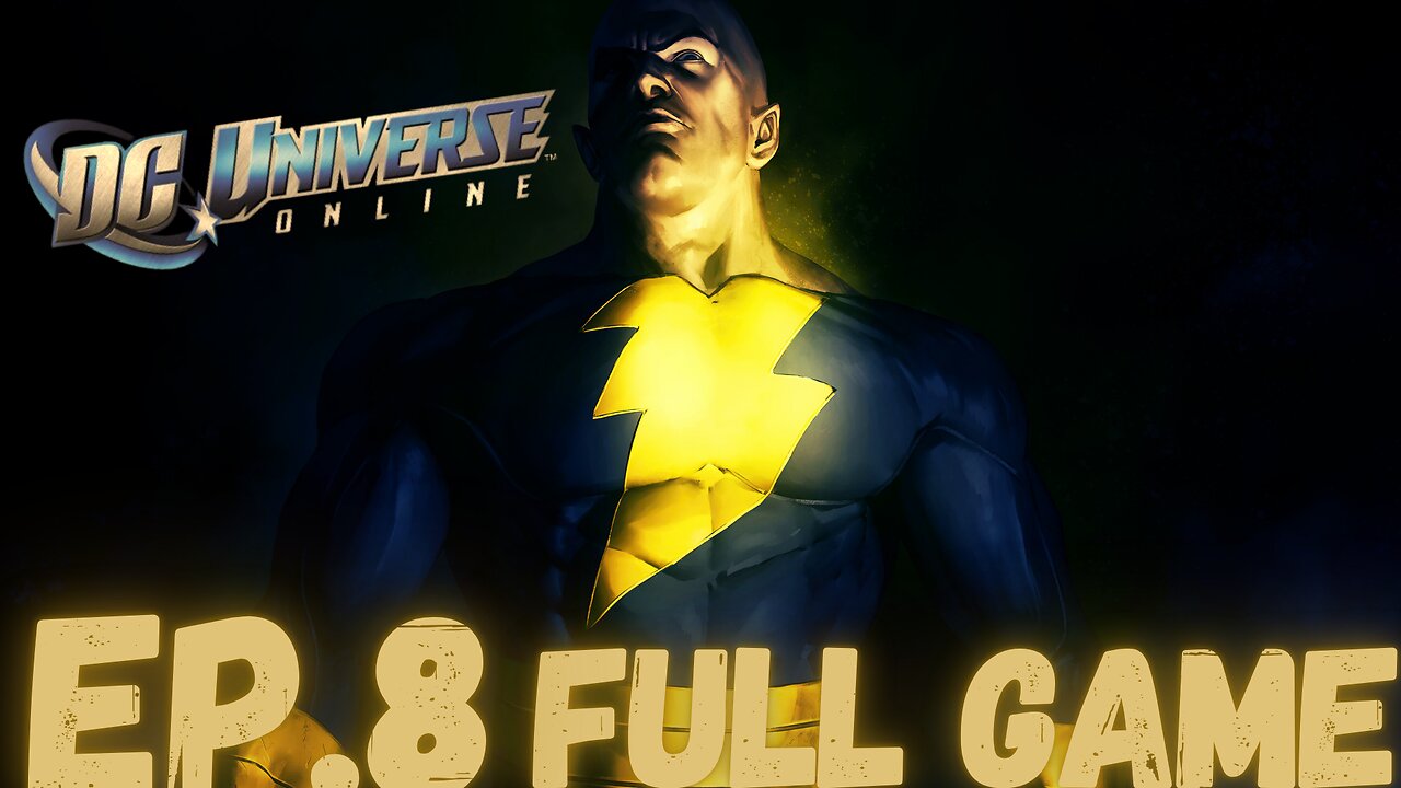 DC UNIVERSE ONLINE Gameplay Walkthrough EP.8- Black Adam FULL GAME