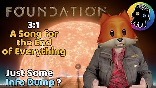 Just Some Info Dump? (A Review of Foundation’s ‘A Song for the End of Everything’)