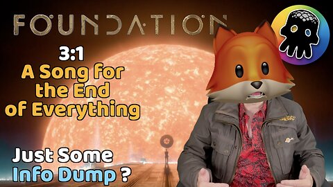 Just Some Info Dump? (A Review of Foundation’s ‘A Song for the End of Everything’)