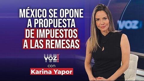 México se opone a propuesta de impuestos a las remesas