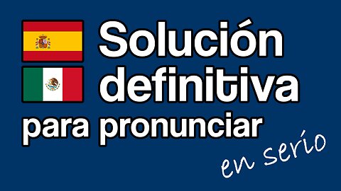 POR FIN. Así es como puedes dominar (de verdad) la pronunciación del idioma español