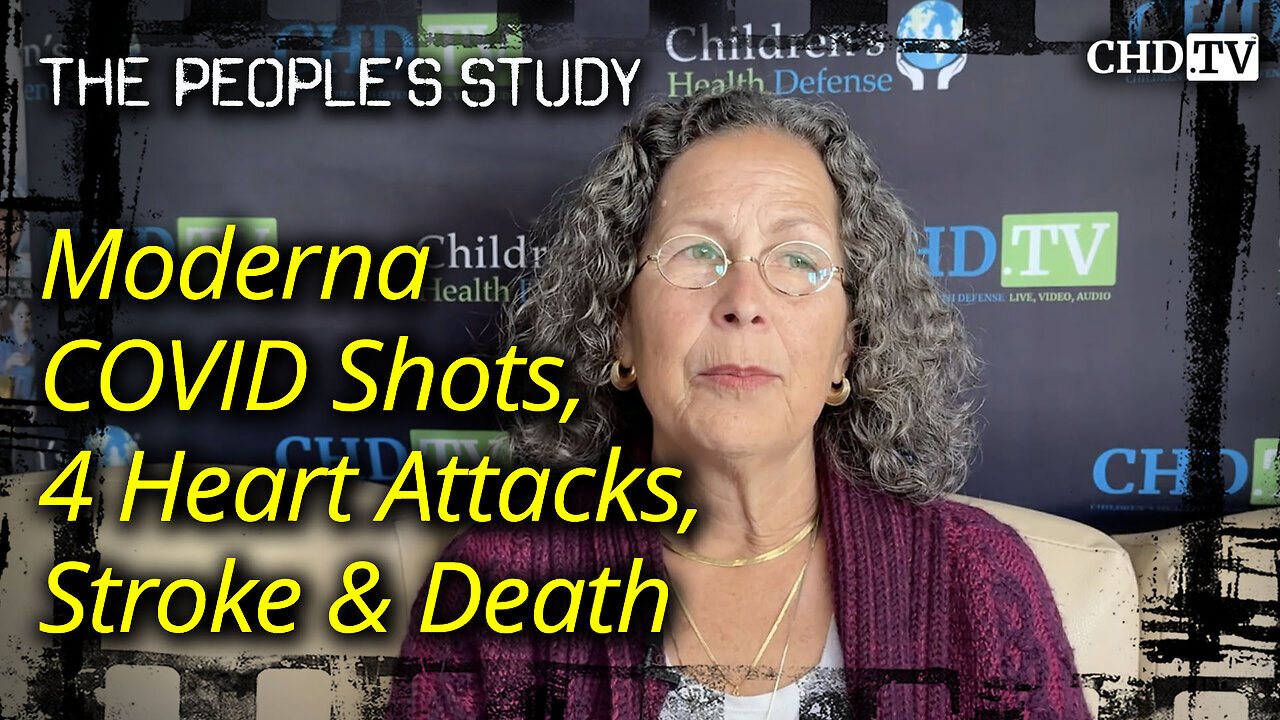 Moderna Covid Vaccines - 4 Heart Attacks, Stroke and Death