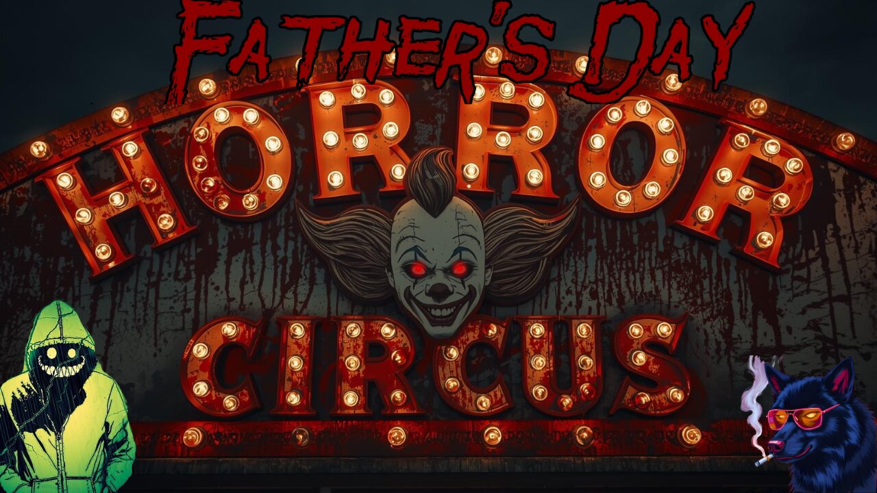 REALLY CHILL HORROR GAME (SARCASM) - FATHER'S DAY W/ M3THODS