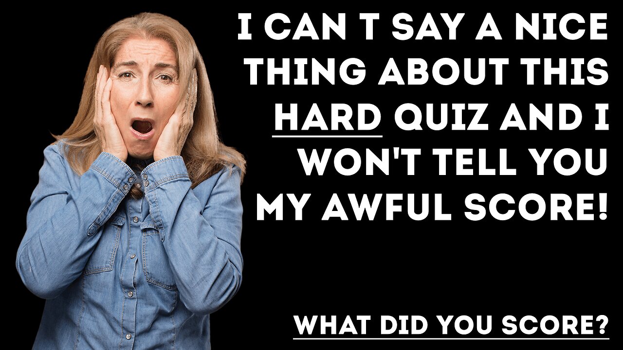HARD Knowledge Quiz