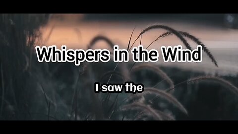Whispers in the wind lyrical video song