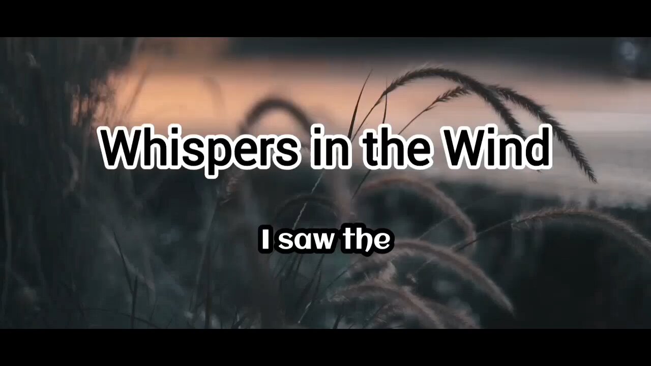 Whispers in the wind lyrical video song
