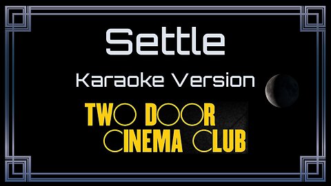 Two Door Cinema Club - Settle (CC)