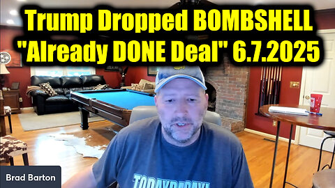 Trump Just Dropped BOMBSHELL "Already DONE Deal" 6.7.25- Brad Barton SHOCKING News