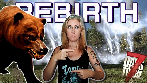 Not in Kansas (1) | Rebirth Mod | Modded 7 Days to Die 1.2
