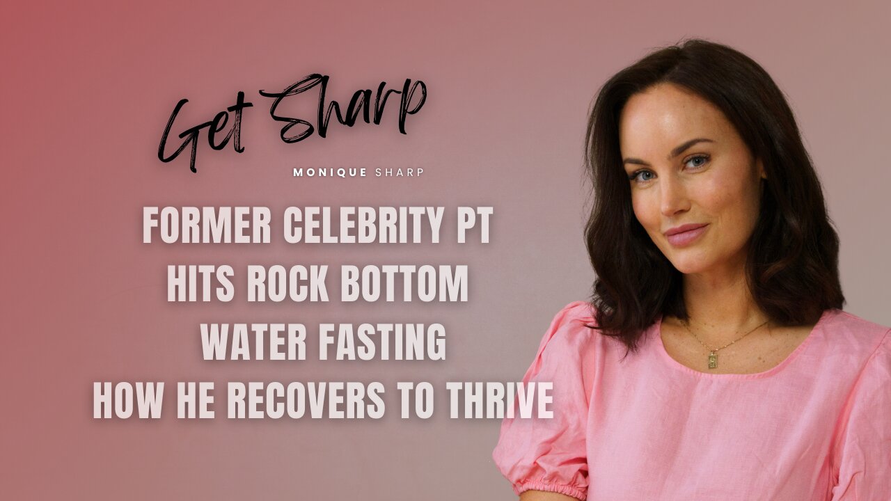 Former celebrity PT hits rock bottom water fasting. How he recovers to thrive