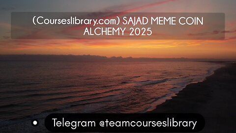 (Courseslibrary.com) SAJAD MEME COIN ALCHEMY 2025