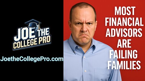 Why Your Financial Advisor Is Failing You on College Planning (Joe the Angry College Pro Rant)
