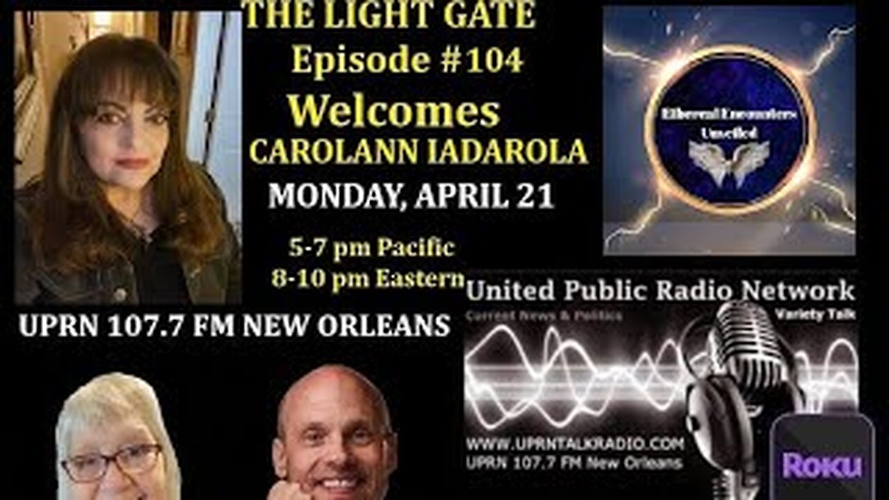 THE LIGHT GATE _ Carolann Iadarola - UFOs - High Strangeness