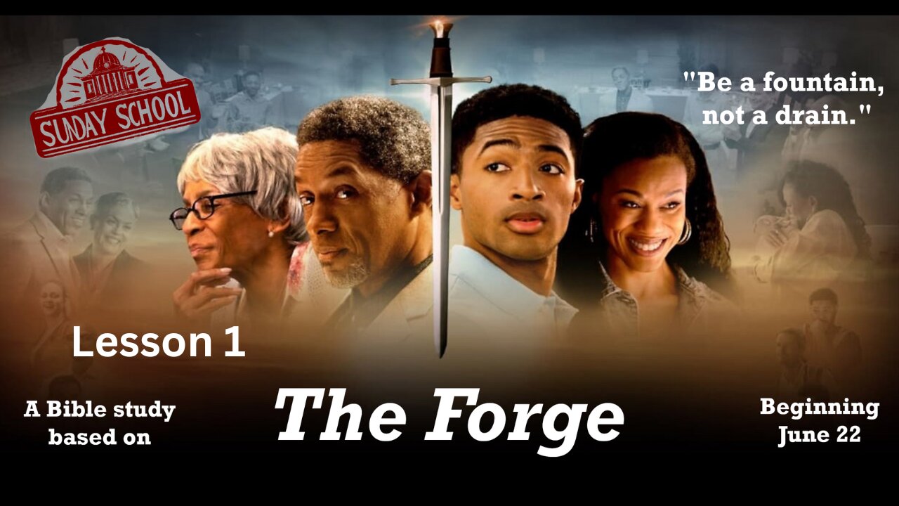 The Forge Bible Study - Lesson 1 - 6/22/25