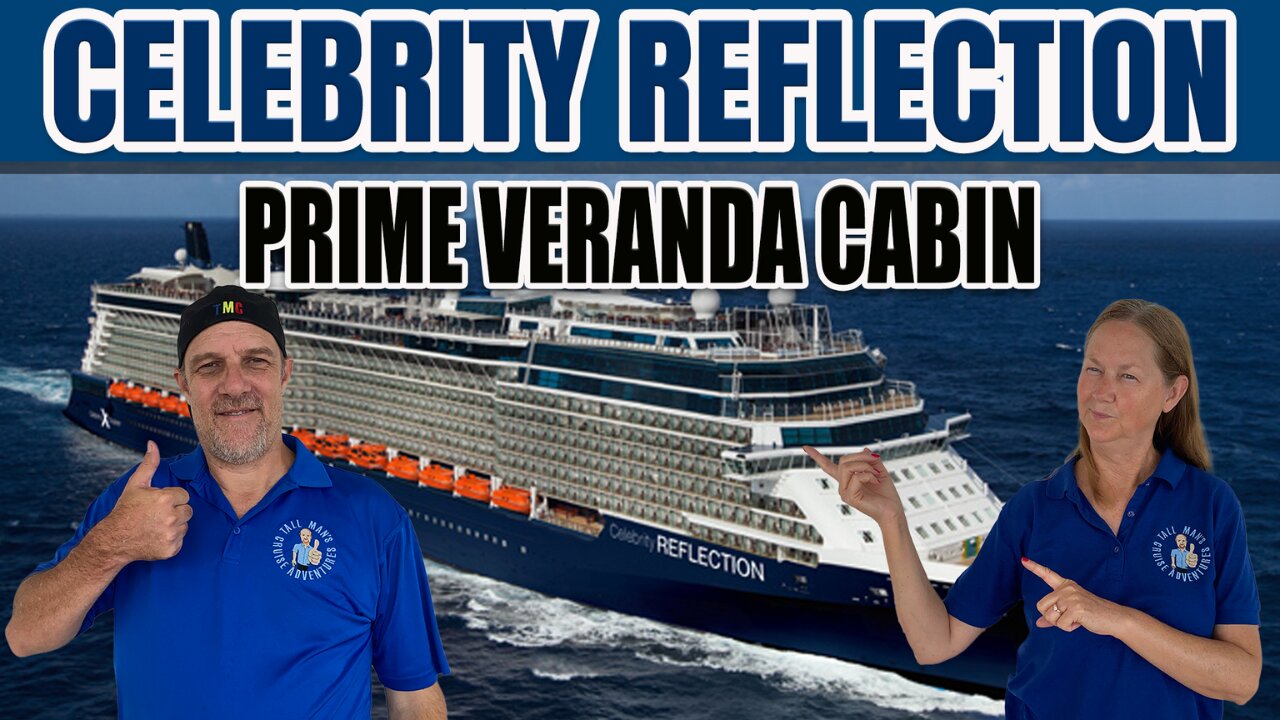 Prime Veranda Cabin on Celebrity Reflection | Tall Man's Cruise Adventures