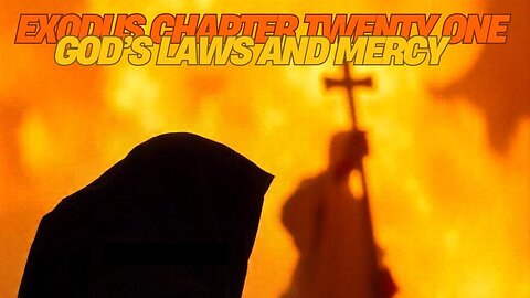 Exodus Chapter 21 Bible Study: God's Laws and Mercy For Israel