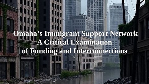 Omaha’s Immigrant Support Network: A Critical Examination of Funding and Interconnections