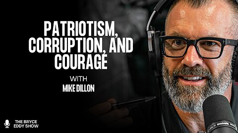 Mike Dillon: Patriotism, Corruption, and Courage