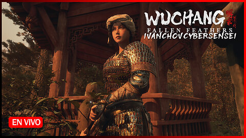 🔴 EXTRAÑA ENFERMEDAD [ Episodio 1] IvanchoVCyberSensei - / Wuchang Fallen Feathers