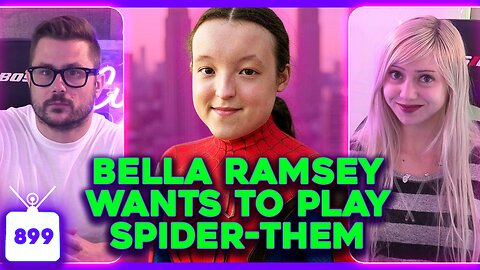 Bella Ramsey Wants to Play Spider-Man, Travis Kelce PSYOP, Gal Gadot SNOW WHITE Cope | Ep. 899