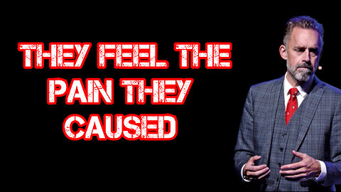 They FEEL the PAIN they CAUSED