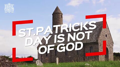 St Patrick's Day is Not of God