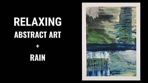 Meditative Abstract Art in Oil | Watch & Relax with Rain Sounds