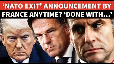France’s ‘NATO EXIT’ Announcement Anytime? ‘Breaking Point’: Trump’s Greenland Plan Rips Unity
