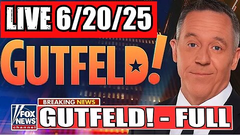 Gutfeld! Greg Gutfeld 6/20/25 (Full Show)