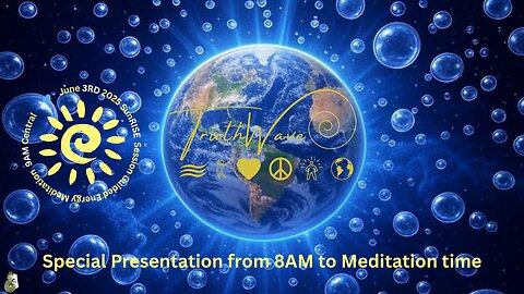 TruthWave : SunRISE Energy Meditation - June 3RD 2025 *SPECIAL*