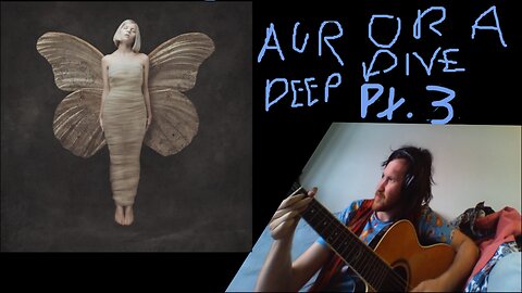 AURORA DEEP DIVE PT.3 - Analysing Structure, Texture & Instrumentation (streamed 2025/06/12)