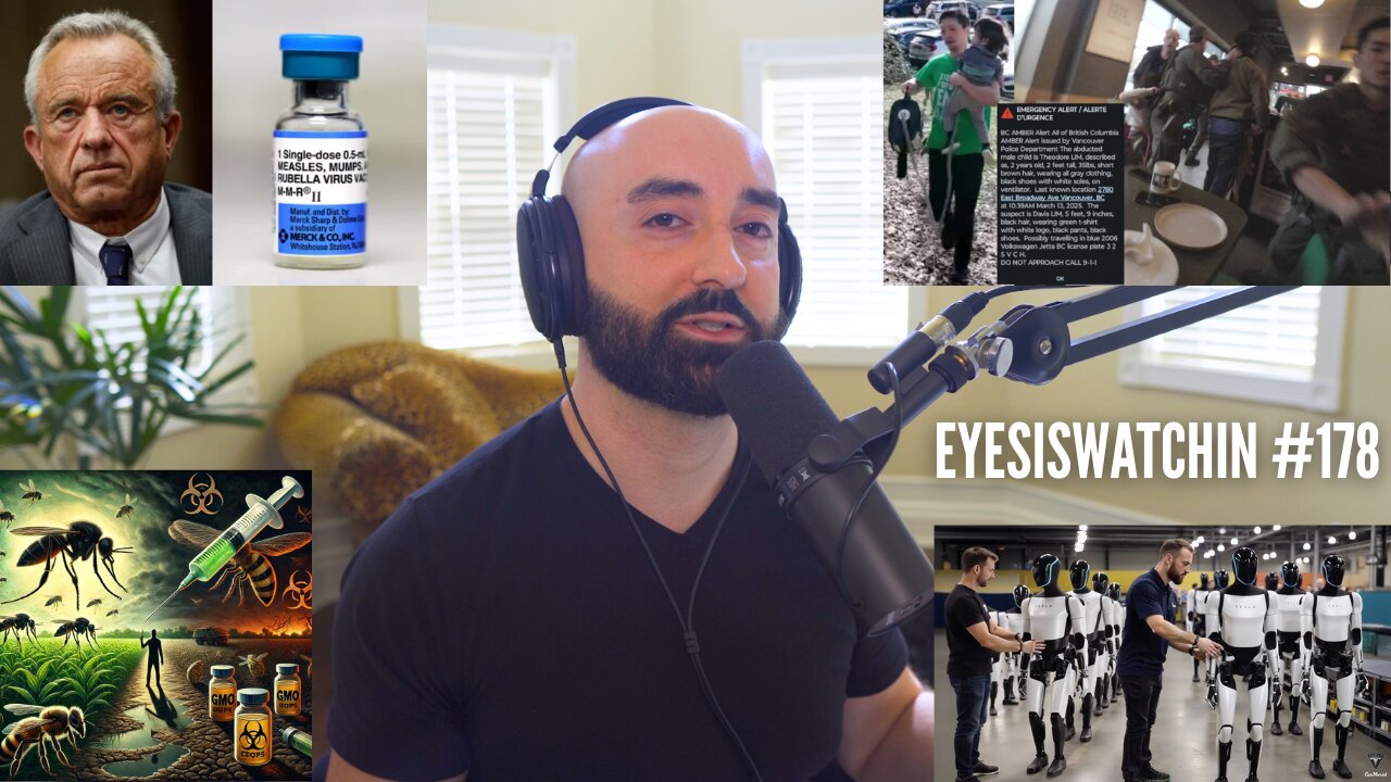 EyesIsWatchin #178 – Real ID, Medical Tyranny, the Age of AI & Toxic Geoengineering