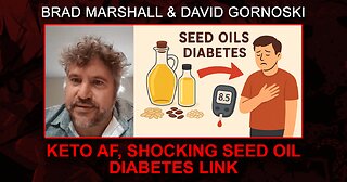Why Brad Marshall is Keto AF, Shocking Seed Oil Diabetes Link