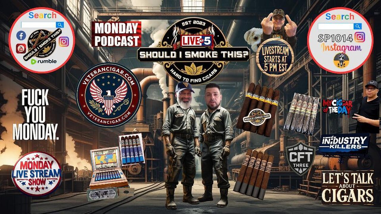 MONDAY CIGARS LIVE with the Industry Killers. ASK QUESTIONS!