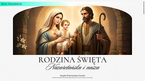 Rodzina Święta: Nazaretańska i nasza (29.11.2028)