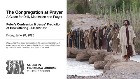 Peter’s Confession & Jesus’ Prediction of His Suffering—Lk. 9:18-27