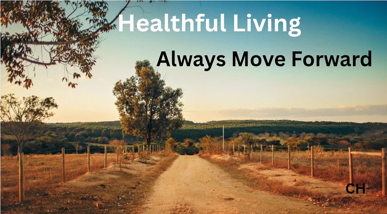 Move Forward In Healthful Living