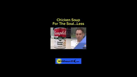 Chicken soup for the soulless