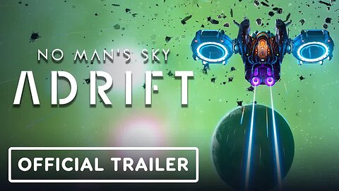No Man's Sky - Adrift - Official Trailer